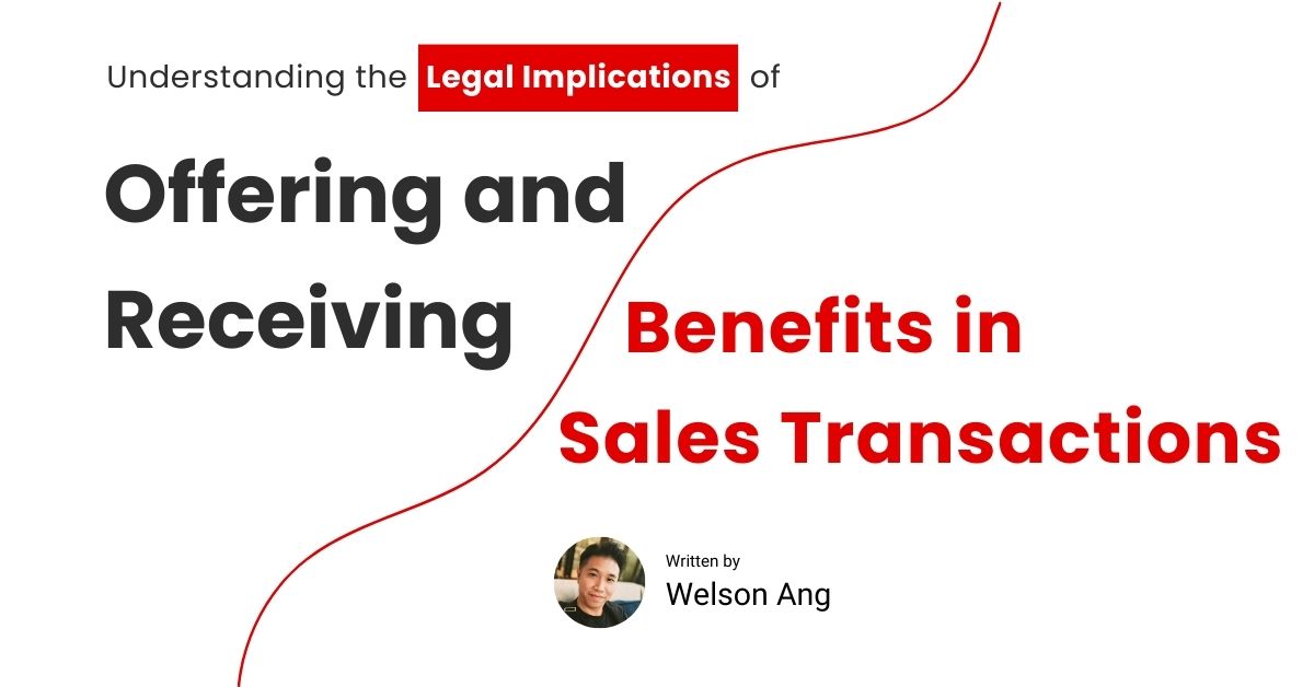 Understanding the Legal Implications of Offering and Receiving Benefits in Sales Transactions
